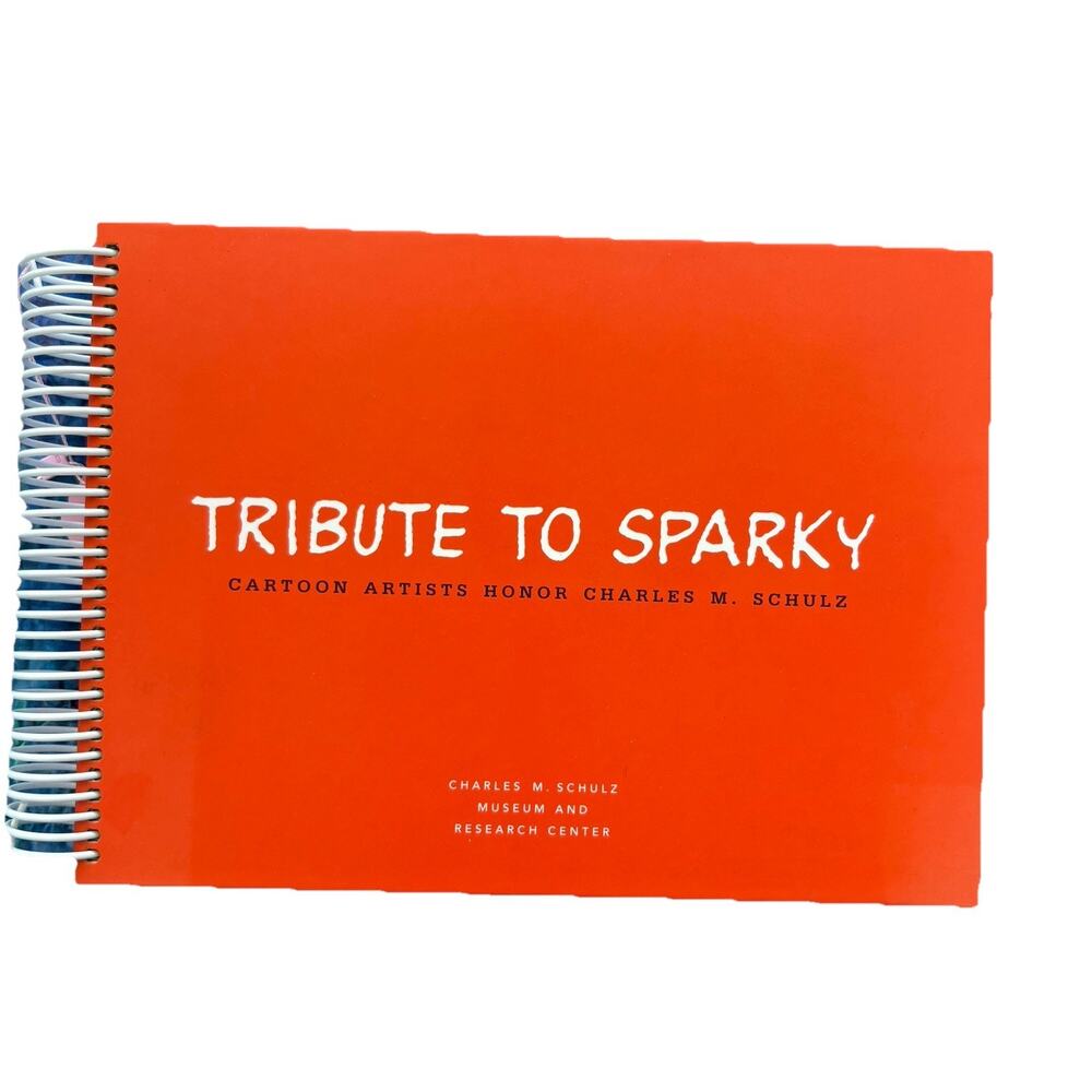 TRIBUTE TO SPARKY Cartoon Artists Honor Charles M.Schulz 2003 SIGNED By Wife